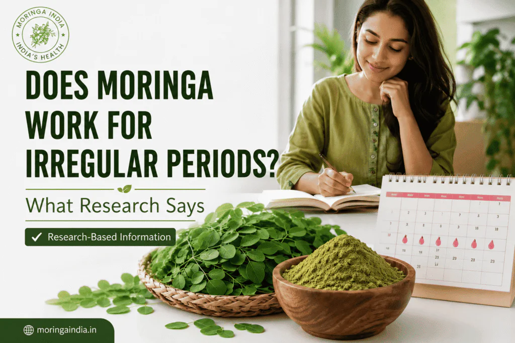 Moringa for Irregular Periods Work?